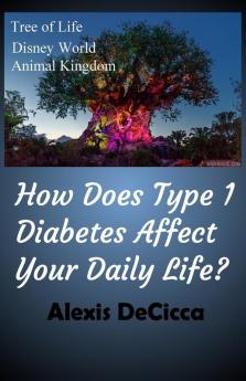 How Does Type 1 Diabetes Affect Your Daily Life?