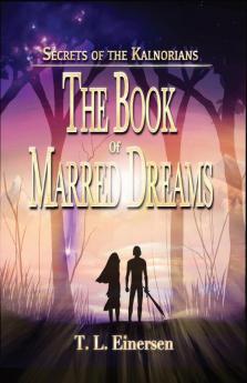 Secrets of the Kalnorians The Book of Marred Dreams