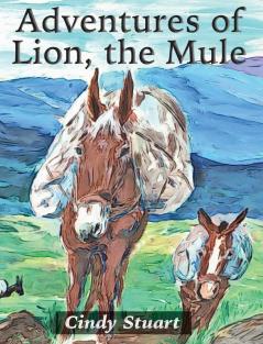 Adventures of Lion the Mule