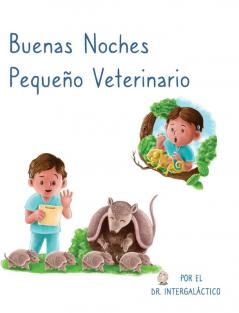 Buenas Noches Pequeno Veterinario