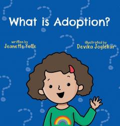 What is Adoption? For Kids!: 1