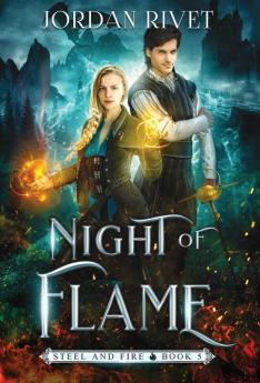 Night of Flame: 5 (Steel and Fire)