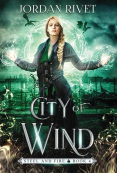 City of Wind: 4 (Steel and Fire)