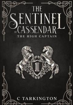 The Sentinel of Cassendar: The High Captain