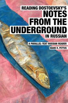 Reading Dostoevsky's Notes from the Underground in Russian