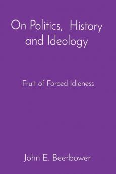 On Politics History and Ideology