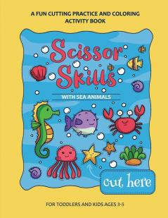 Scissor Skills Preschool Workbook for Kids with Sea Animals