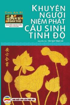 Khuyên người niệm Phật cầu sinh Tịnh độ: (nguyên tác Tây quy trực chỉ)