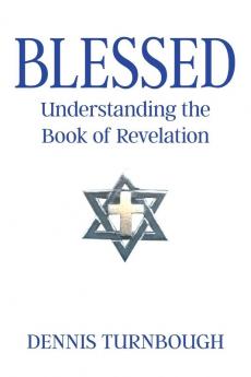 Blessed: Understanding the Book of Revelation