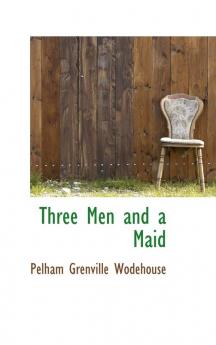 Three Men and a Maid