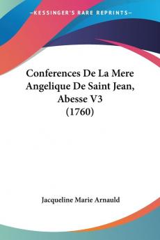 Conferences De La Mere Angelique De Saint Jean Abesse V3 (1760)