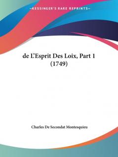 De L'Esprit Des Loix Part 1 (1749)