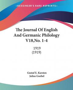 The Journal of English and Germanic Philology 1919: 1919 (1919): 18