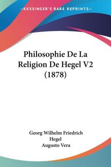 Philosophie De La Religion De Hegel: 2