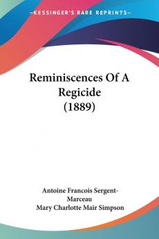 Reminiscences of a Regicide