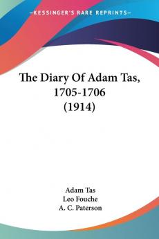 The Diary of Adam Tas 1705-1706