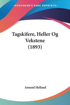 Tagskifere Heller Og Vekstene (1893)