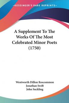 A Supplement to the Works of the Most Celebrated Minor Poets