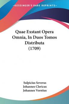 Quae Exstant Opera Omnia In Duos Tomos Distributa (1709)