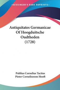 Antiquitates Germanicae of Hoogduitsche Oudtheden