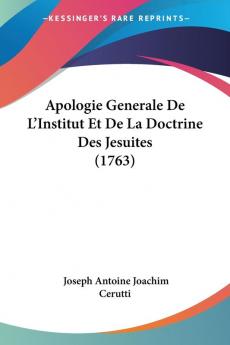 Apologie Generale De L'institut Et De La Doctrine Des Jesuites