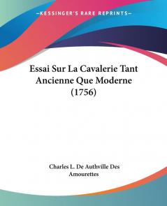 Essai Sur La Cavalerie Tant Ancienne Que Moderne (1756)