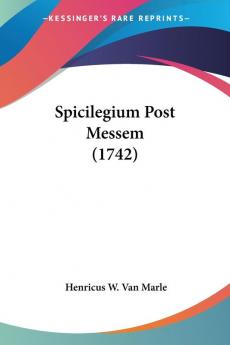 Spicilegium Post Messem (1742)