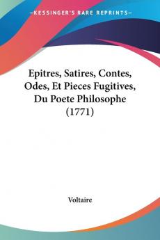 Epitres Satires Contes Odes Et Pieces Fugitives Du Poete Philosophe (1771)