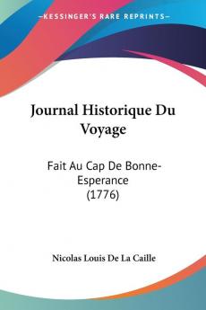 Journal Historique Du Voyage: Fait Au Cap De Bonne-Esperance (1776)