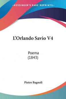 L'Orlando Savio V4: Poema (1843)