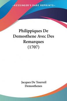 Philippiques De Demosthene Avec Des Remarques (1707)