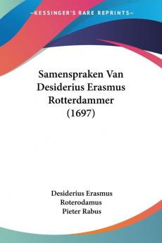 Samenspraken Van Desiderius Erasmus Rotterdammer (1697)