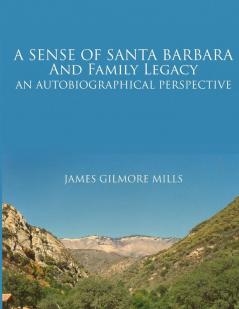 A Sense of Santa Barbara and Family Legacy