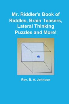 Mr. Riddler's Book of Riddles Brain Teasers Lateral Thinking Puzzles and More!