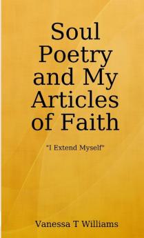 Soul Poetry and My Articles of Faith