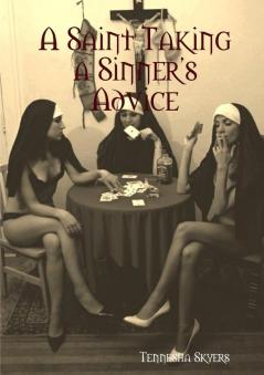 A Saint Taking a Sinner's Advice