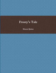 Frosty's Tale