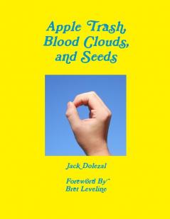 Apple Trash Blood Clouds and Seeds