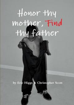 Honor thy mother FIND thy father