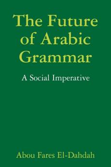 The Future of Arabic Grammar