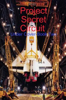 Project Secret Circuit (Under Cover-Book Two)