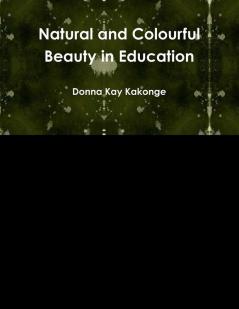 Natural and Colourful Beauty in Education