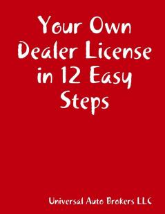 Your Own Dealer License in 12 Easy Steps