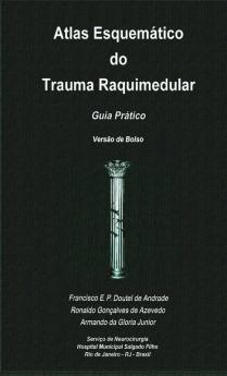 Atlas Esquem��tico do Trauma Raquimedular. Guia Pr��tico. Vers��o de Bolso