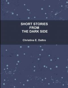 SHORT STORIES FROM THE DARK SIDE