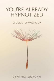 You're Already Hypnotized