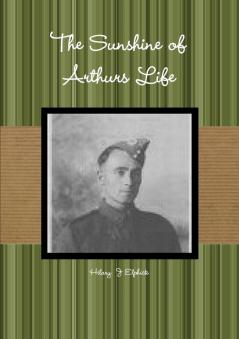 The Sunshine of Arthurs Life