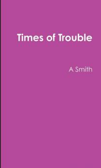 Times of Trouble