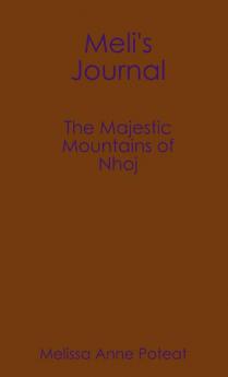 Meli's Journal - The Majestic Mountains of Nhoj