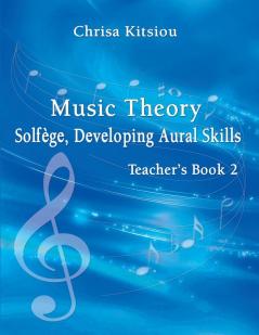 Music Theory Solfège Developing Aural Skills Book 2 Teacher's Book